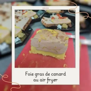 Foie Gras Mi-Cuit au Air Fryer foie gras de canard