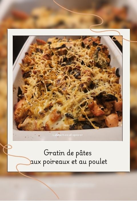 Gratin pâtes poireaux poulet