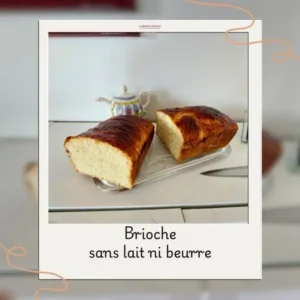 brioche sans lait ni beurre