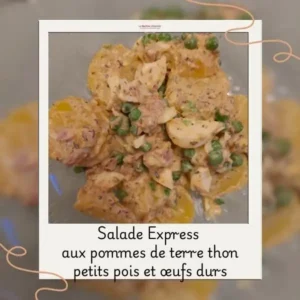 salade express pommes de terre petits pois oeufs et thon