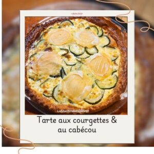 Tarte courgettes cabécou