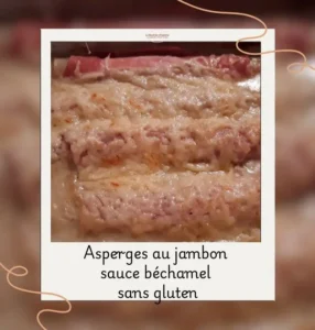 Asperges au jambon sauce béchamel sans gluten