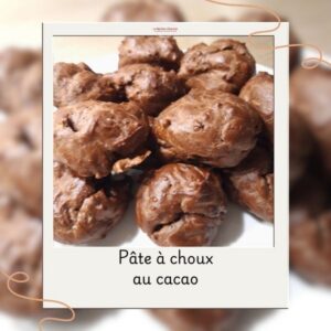 Pâte à choux chocolatée pâte à choux au cacao