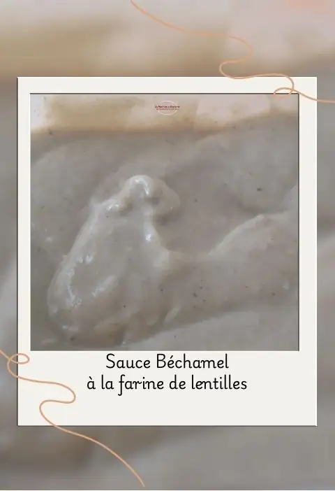 sauce béchamel à la farine de lentilles