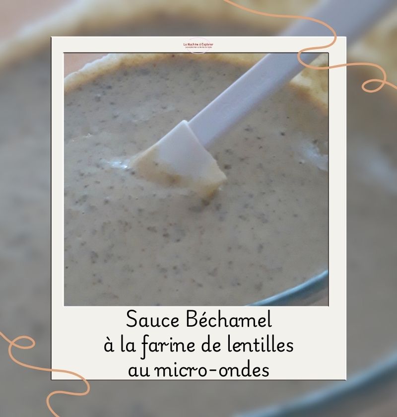 sauce béchamel à la farine de lentilles au micro ondes sauce béchamel à la farine de lentilles au micro ondes