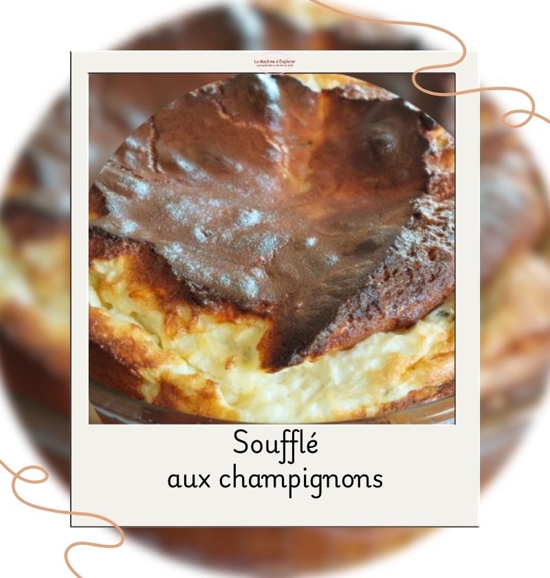 soufflé aux champignons soufflé aux champignons