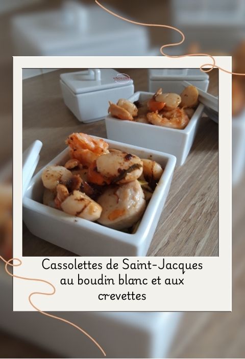 Cassolettes de Saint-Jacques au boudin blanc cassolettes st jacques boudin crevettes