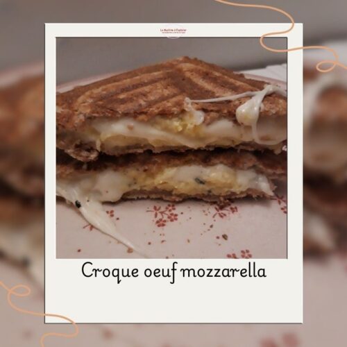 Croque œuf mozzarella Croque œuf mozzarella