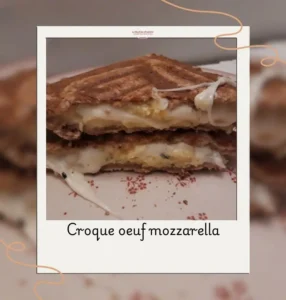 Croque œuf mozzarella