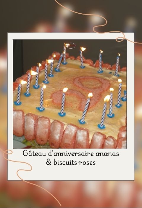 Gâteau d’anniversaire ananas & biscuits roses