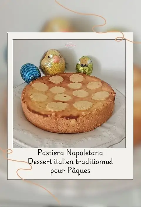 Pastiera Napoletana le dessert italien traditionnel pour Pâques