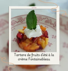 Tartare de fruits d'été à la crème Fontainebleau