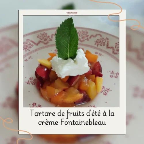 Tartare de fruits d'été à la crème Fontainebleau