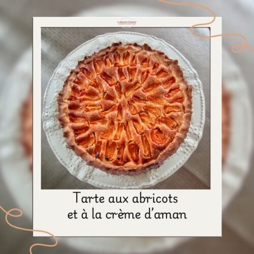 Tarte aux abricots et à la crème d’amandes