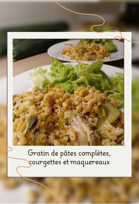 Gratin de coquillettes courgettes maquereau