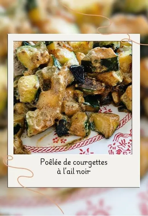 Poêlée de courgettes à l'ail noir