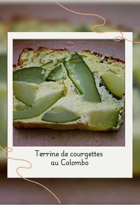 Terrine de courgettes au colombo Terrine de courgettes au colombo