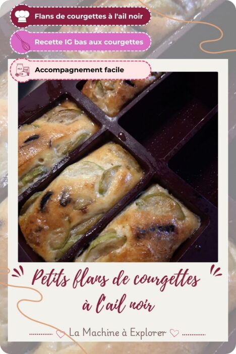 petits flans courgettes ail noir