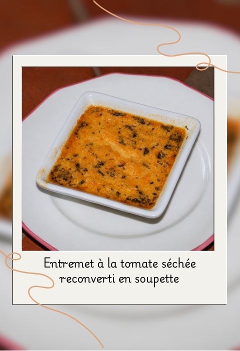 Entremets à la tomate séchée reconverti en soupette