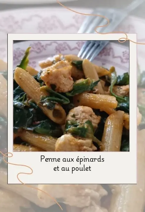 penne aux épinards et au poulet