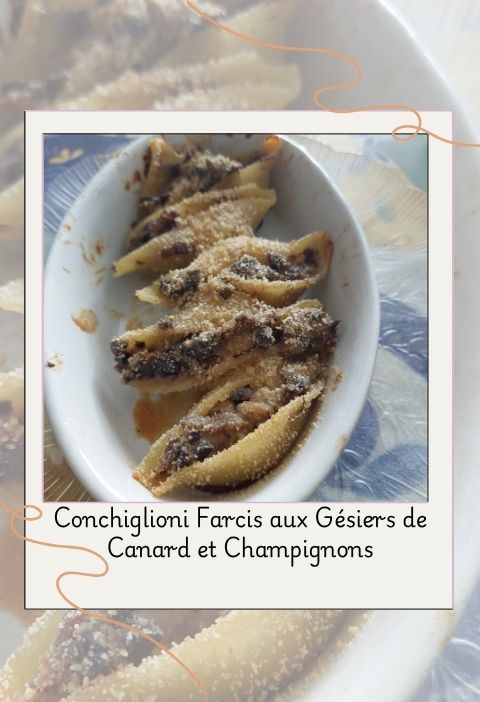 Conchiglioni farcis aux gésiers de canard confits