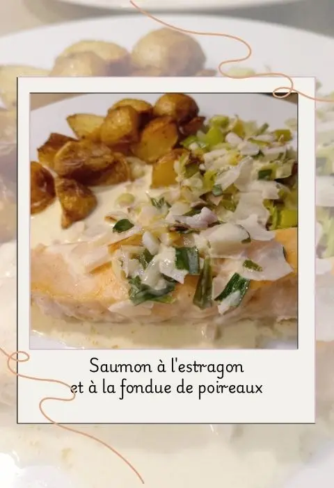 Saumon sauce estragon sur lit de poireaux (2) Saumon à l'estragon et à la fondue de poireaux